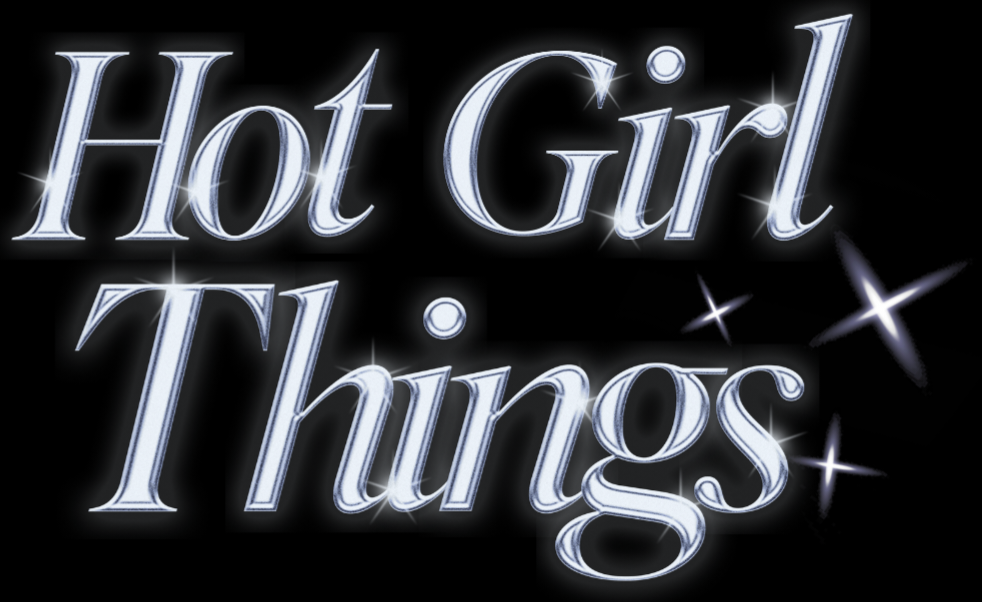 Hot Girl Things